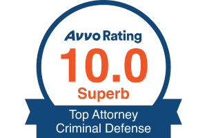 Avvo Rating 10 / Top Attorney Criminal Defense